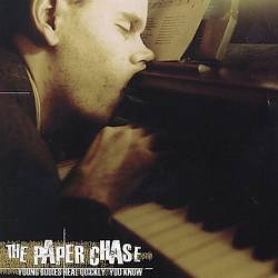 The Paper Chase : Young Bodies Heal Quickly, You Know